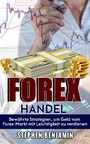 Forex-Handel - Bewährte Strategien, Um Geld Vom Forex-Markt Mit Leichtigkeit Zu Verdienen