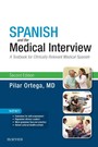 Spanish and the Medical Interview E-Book - A Textbook for Clinically Relevant Medical Spanish