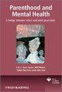 Parenthood and Mental Health - A bridge between infant and adult psychiatry