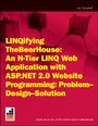 LINQifying TheBeerHouse - An N-Tier LINQ Web Application with ASP.NET 2.0 Website Programming: Problem - Design - Solution