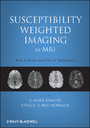 Susceptibility Weighted Imaging in MRI - Basic Concepts and Clinical Applications