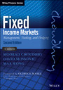 Fixed Income Markets, - Management, Trading and Hedging