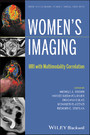 Women's Imaging, - MRI with Multimodality Correlation