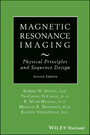 Magnetic Resonance Imaging - Physical Principles and Sequence Design