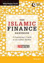The Islamic Finance Handbook - A Practitioner's Guide to the Global Markets