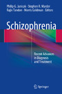 Schizophrenia - Recent Advances in Diagnosis and Treatment