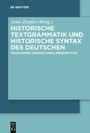 Historische Textgrammatik und Historische Syntax des Deutschen - Traditionen, Innovationen, Perspektiven