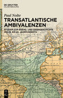 Transatlantische Ambivalenzen - Studien zur Sozial- und Ideengeschichte des 18. bis 20. Jahrhunderts