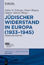 Jüdischer Widerstand in Europa (1933-1945) - Formen und Facetten
