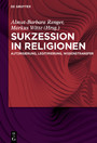 Sukzession in Religionen - Autorisierung, Legitimierung, Wissenstransfer