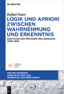 Logik und Apriori zwischen Wahrnehmung und Erkenntnis - Eine Studie zum Frühwerk Mou Zongsans (1909-1995)