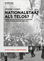 Nationalstaat als Telos? - Der konservative Diskurs in Preußen und Sardinien-Piemont 1840-1870