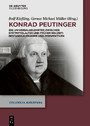 Konrad Peutinger - Ein Universalgelehrter zwischen Spätmittelalter und Früher Neuzeit: Bestandsaufnahme und Perspektiven