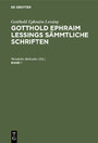 Gotthold Ephraim Lessings Sämmtliche Schriften. Band 1