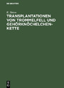 Transplantationen von Trommelfell und Gehörknöchelchenkette - Klinischen Erfahrungen bei der Verwendung von Homoiotransplantaten bei Tympanoplastiken