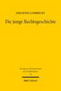 Die junge Rechtsgeschichte - Kategorienwandel in der rechtshistorischen Germanistik der Zwischenkriegszeit