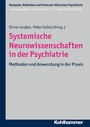 Systemische Neurowissenschaften in der Psychiatrie - Methoden und Anwendung in der Praxis