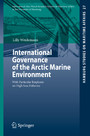 International Governance of the Arctic Marine Environment - With Particular Emphasis on High Seas Fisheries