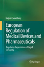 European Regulation of Medical Devices and Pharmaceuticals - Regulatee Expectations of Legal Certainty