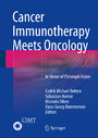 Cancer Immunotherapy Meets Oncology - In Honor of Christoph Huber