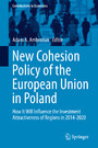 New Cohesion Policy of the European Union in Poland - How It Will Influence the Investment Attractiveness of Regions in 2014-2020