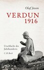 Verdun 1916 - Urschlacht des Jahrhunderts