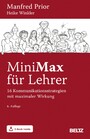 MiniMax für Lehrer - 16 Kommunikationsstrategien mit maximaler Wirkung. Mit E-Book inside