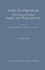 Archiv für Diplomatik, Schriftgeschichte, Siegel- und Wappenkunde - 66. Band 2020