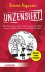 Unzensiert - Was Sie schon immer über die Bibel wissen wollten, aber nie zu fragen wagten