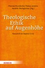 Theologische Ethik auf Augenhöhe - Festschrift für Stephan Ernst