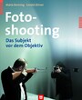 Fotoshooting - Das Subjekt vor dem Objektiv