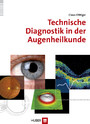 Technische Diagnostik in der Augenheilkunde