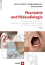Phoniatrie und Pädaudiologie - Einführung in die medizinischen, sychologischen und linguistischen Grundlagen von Stimme, Sprache und Gehör