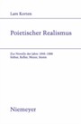 Poietischer Realismus - Zur Novelle der Jahre 1848-1888. Stifter, Keller, Meyer, Storm