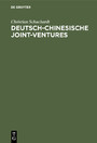 Deutsch-chinesische Joint-ventures - Erfolg und Partnerbeziehung
