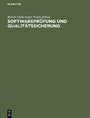 Softwareprüfung und Qualitätssicherung - Ein Handbuch zur Prüfung von Softwareerzeugnissen nach DIN 66285 und ISO/IEC 12119