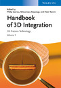 Handbook of 3D Integration, Volume 3 - 3D Process Technology