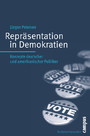 Repräsentation in Demokratien - Konzepte deutscher und amerikanischer Politiker
