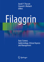 Filaggrin - Basic Science, Epidemiology, Clinical Aspects and Management