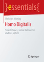 Homo Digitalis - Smartphones, soziale Netzwerke und das Gehirn