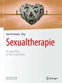 Sexualtherapie - Ein neuer Weg in Theorie und Praxis
