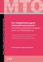 Der Aufgabenbezogene Informationsaustausch - zeitweilige partizipative Gruppenarbeit zur Problemlösung - Mit besonderem Blick auf Organisationsentwicklung, Wissensmanagement und betriebliche Gesundheitsvorsorge