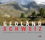Geoland Schweiz - Landschaften entdecken - Natur erfahren