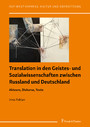 Translation in den Geistes- und Sozialwissenschaften zwischen Russland und Deutschland - Akteure, Diskurse, Texte