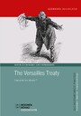 The Versailles Treaty - A peace to 'end all wars'?