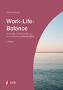 Work-Life-Balance - Konzepte und Umsetzung im Studium und Berufsalltag