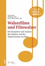 Walzerfilme und Filmwalzer - Walzerfilme und Filmwalzer