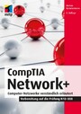 CompTIA Network+ - Computer-Netzwerke verständlich erläutertVorbereitung auf die Prüfung N10-008