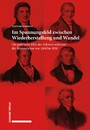 Im Spannungsfeld zwischen Wiederherstellung und Wandel - Die politische Elite der Schweiz während der Restauration von 1814 bis 1830
