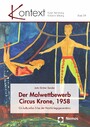 Der Malwettbewerb Circus Krone, 1958 - Ein kulturelles Erbe der Nachkriegsgeneration